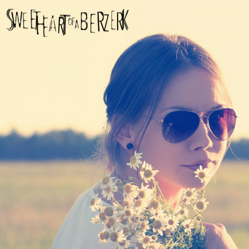 Sweet Heart Of A Berzerk : Since